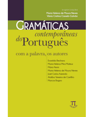 Gramáticas contemporâneas do português. com a palavra, os autores- volume i