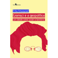 Gramsci e a geopolítica: um debate sobre poder e território