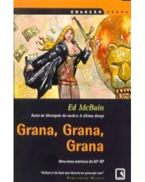 GRANA, GRANA, GRANA (COLEÇÃO NEGRA)