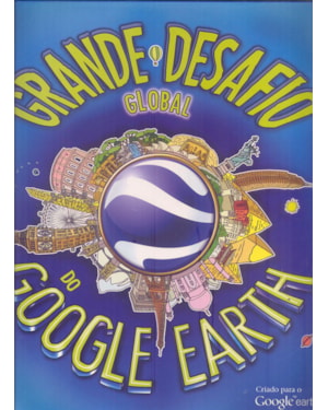 GRANDE DESAFIO GLOBAL DO GOOGLE EARTH