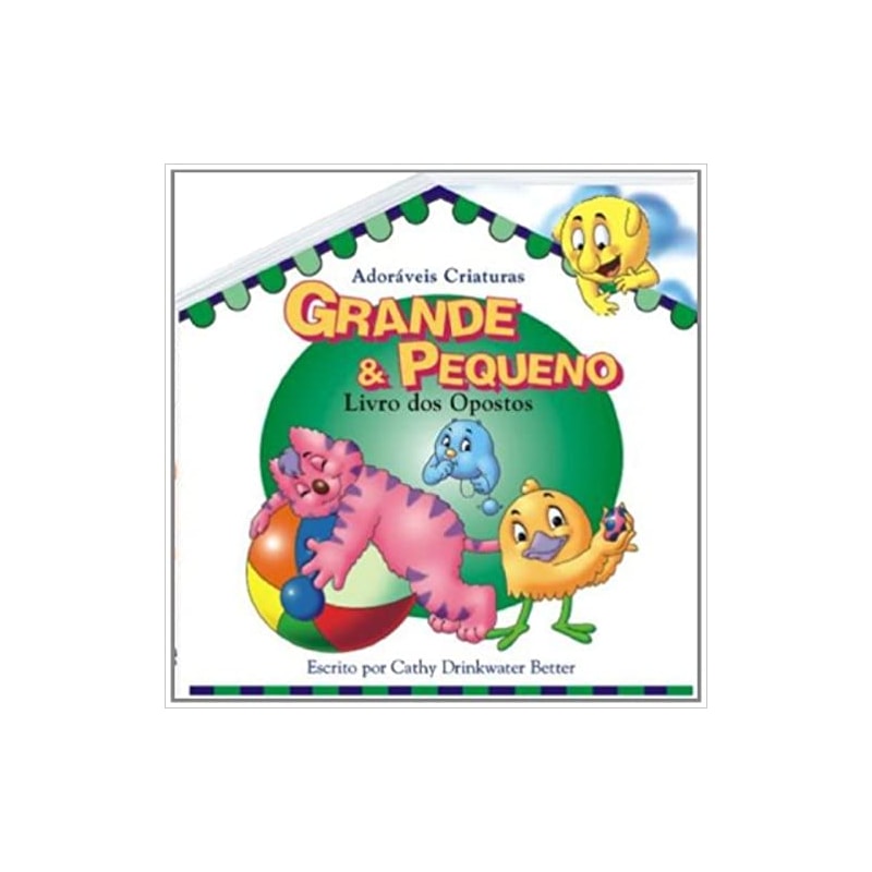 GRANDE E PEQUENO - ADORAVEIS CRIATURAS - 1ª