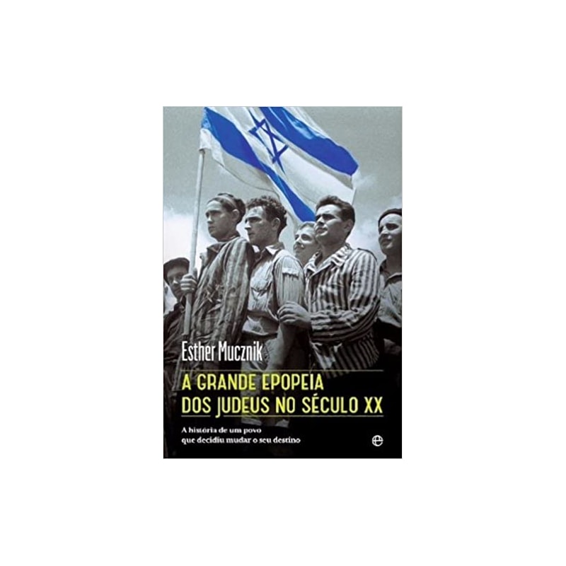 GRANDE EPOPEIA DOS JUDEUS NO SÉCULO XX, A