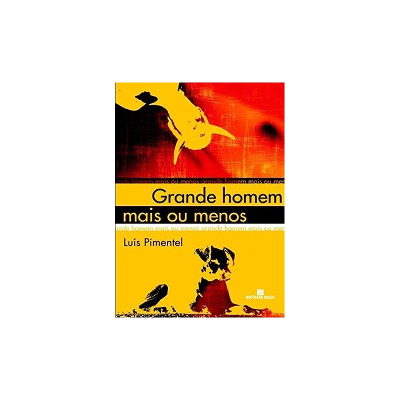 GRANDE HOMEM MAIS OU MENOS