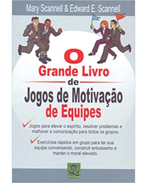 GRANDE LIVRO DE JOGOS DE MOTIVACAO DE EQUIPES, O