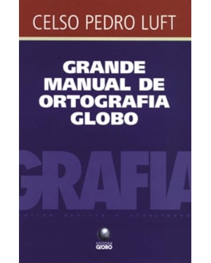 GRANDE MANUAL DE ORTOGRAFIA GLOBO - 1