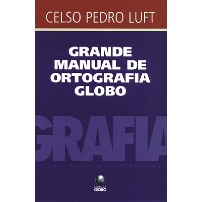 GRANDE MANUAL DE ORTOGRAFIA GLOBO - 1