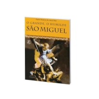 GRANDE O HUMILDE SAO MIGUEL, O
