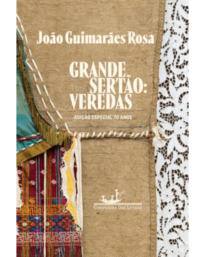 GRANDE SERTÃO: VEREDAS (EDIÇÃO ESPECIAL 70 ANOS)
