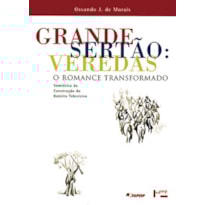 Grande sertão: veredas: o romance transformado - semiótica da construção do roteiro