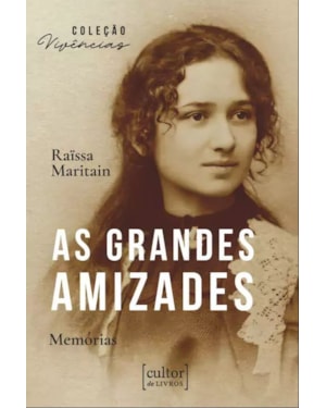 Grandes amizades: memórias
