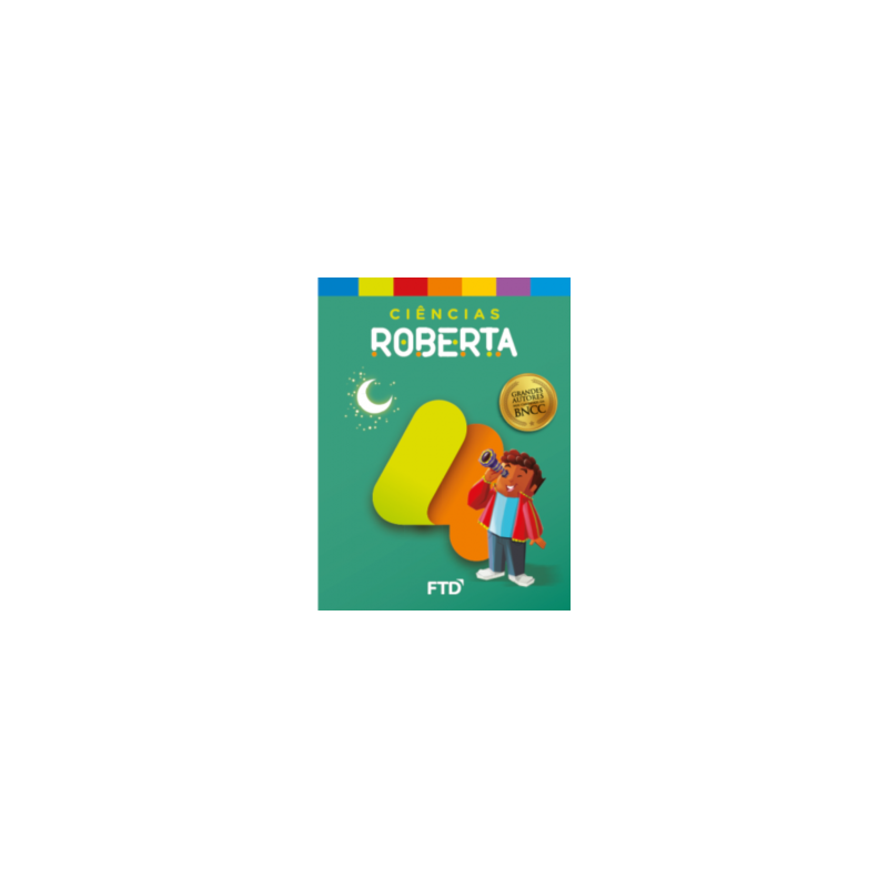 Grandes Autores - Ciências - Roberta - 4º Ano