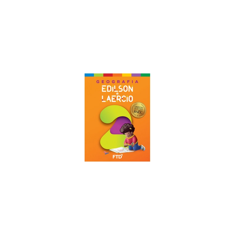 Grandes Autores - Geografia - Edilson e Laercio - 2º Ano