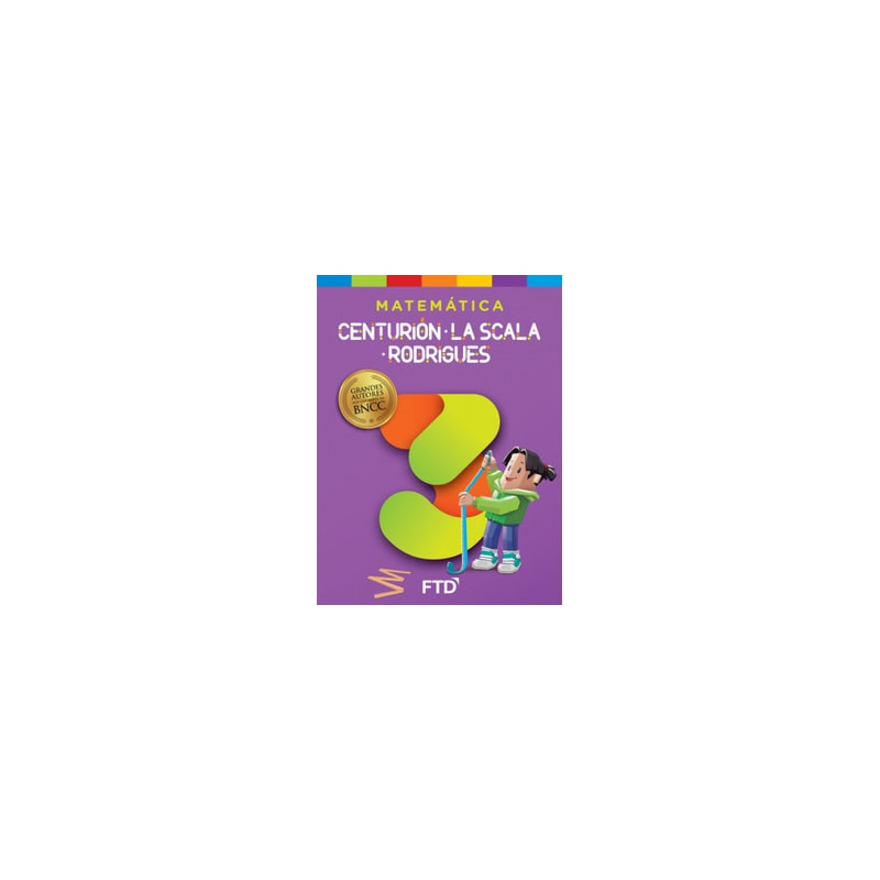 Grandes Autores Matemática - Centurión, La Scala e Rodrigues - 3º ano