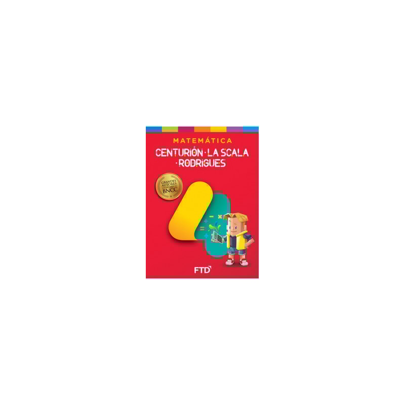 Grandes Autores Matemática - Centurión, La Scala e Rodrigues - 4º ano