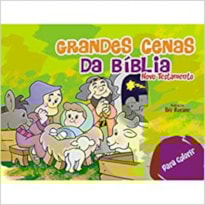 GRANDES CENAS DA BIBLIA - NOVO TESTAMENTO  ESPIRAL