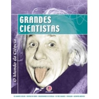 GRANDES CIENTISTAS - COL. O MUNDO DA CIENCIA - 1