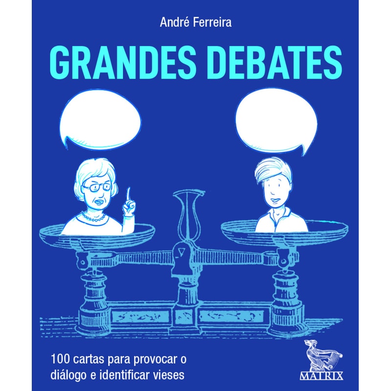 GRANDES DEBATES: 100 CARTAS PARA PROVOCAR DIÁLOGOS E IDENTIFICAR VIESES
