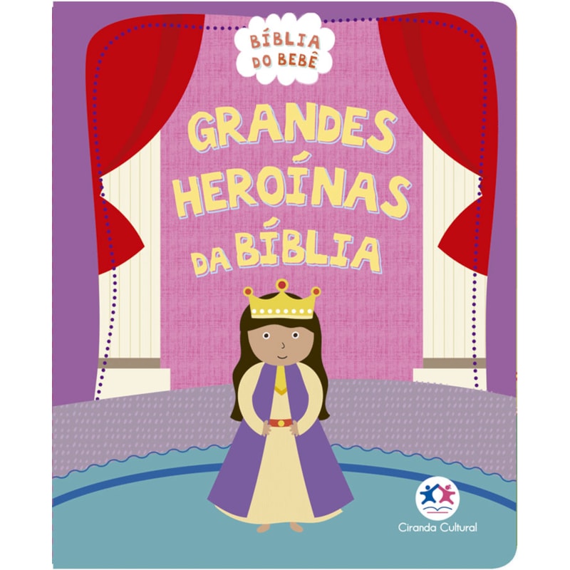 GRANDES HEROÍNAS DA BÍBLIA