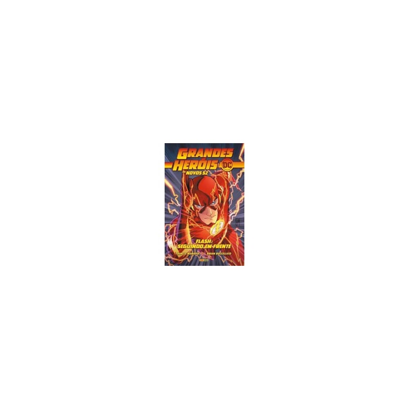GRANDES HEROIS DC: OS NOVOS 52 VOL.07 - FLASH: SEGUINDO EM FRENTE