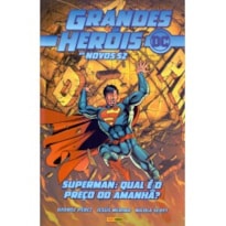 GRANDES HEROIS DC: OS NOVOS 52 - VOL.10 - QUAL O PREÇO DO AMANHÃ?