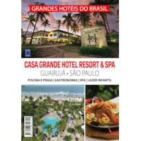 GRANDES HOTÉIS DO BRASIL - CASA GRANDE HOTEL RESORT & SPA