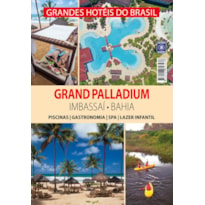 GRANDES HOTÉIS DO BRASIL - GRAND PALLADIUM IMBASSAÍ