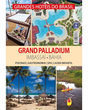 GRANDES HOTÉIS DO BRASIL - GRAND PALLADIUM IMBASSAÍ