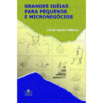 GRANDES IDEIAS PARA PEQUENOS E MICRONEGÓCIOS