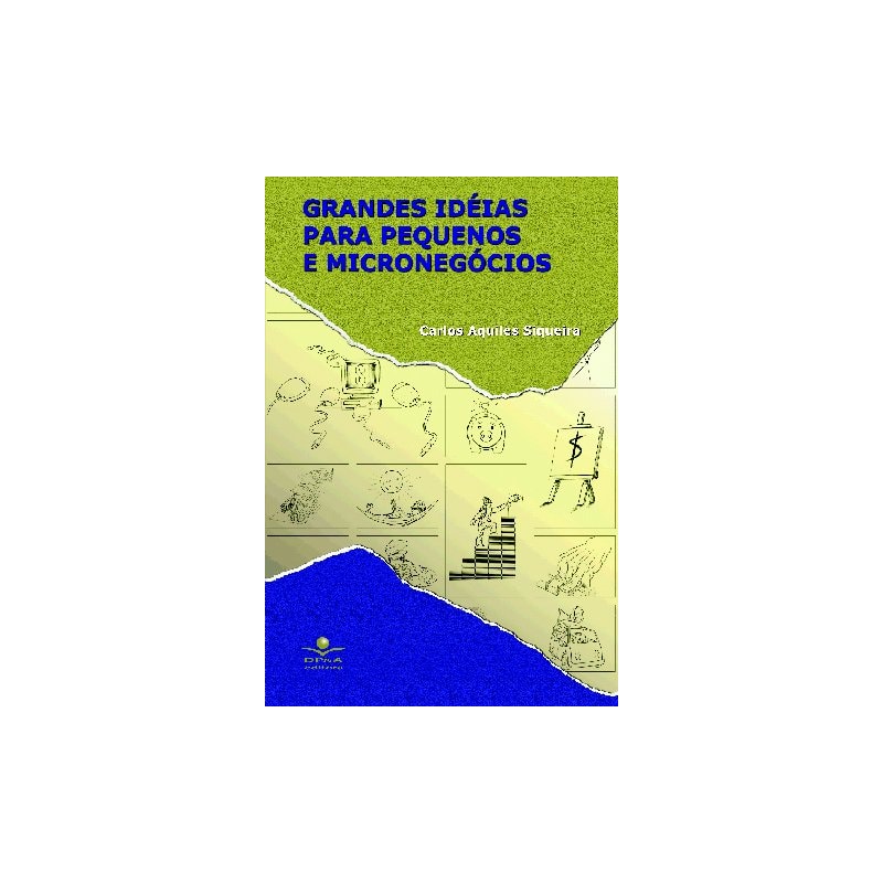 GRANDES IDEIAS PARA PEQUENOS E MICRONEGÓCIOS