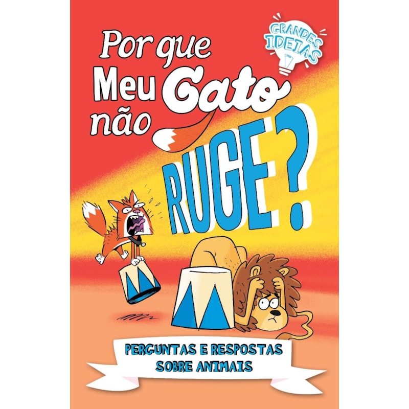 Grandes ideias - Por que meu gato não ruge?