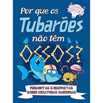 Grandes ideias - Por que os tubarões não têm ossos?