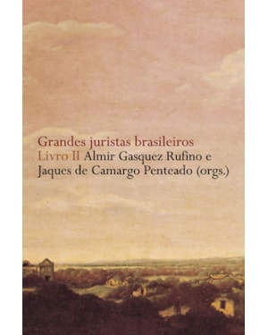 GRANDES JURISTAS BRASILEIROS - LIVRO II