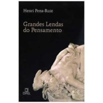 GRANDES LENDAS DO PENSAMENTO - 1ª