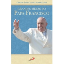 Grandes metas do Papa Francisco