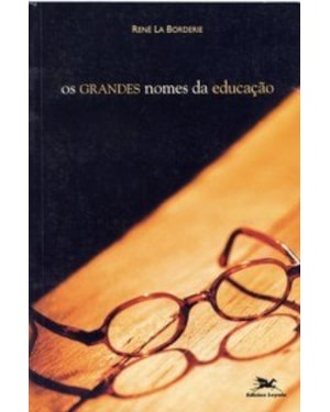 GRANDES NOMES DA EDUCACAO, OS - COL.PERSPECTIVAS EDUCACIONAIS - 1