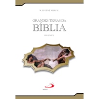 GRANDES TEMAS DA BIBLIA VOLUME I - 1ª