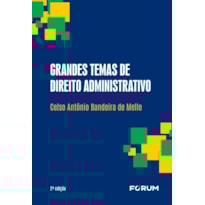 GRANDES TEMAS DE DIREITO ADMINISTRATIVO