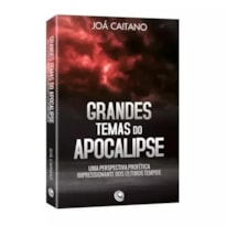 GRANDES TEMAS DO APOCALIPSE