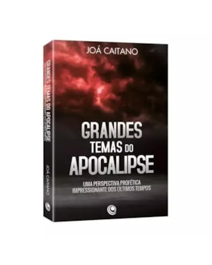 GRANDES TEMAS DO APOCALIPSE