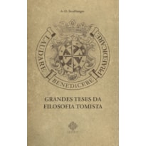 GRANDES TESES DA FILOSOFIA TOMISTA