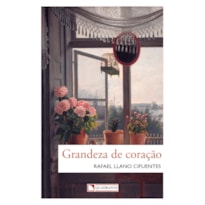 GRANDEZA DE CORAÇÃO