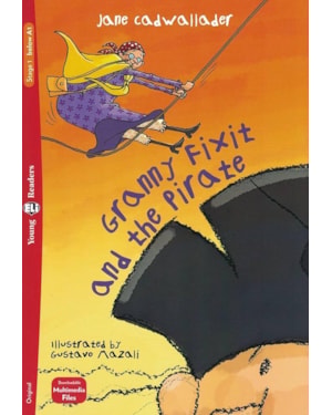 GRANNY FIXIT AND THE PIRATE - YOUNG ELI READERS BELOW A1 - DOWNLOADABLE MULTIMEDIA