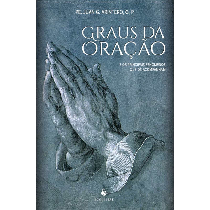 GRAUS DA ORAÇÃO - E OS PRINCIPAIS FENÔMENOS QUE OS ACOMPANHAM