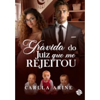 GRÁVIDA DO JUIZ QUE ME REJEITOU