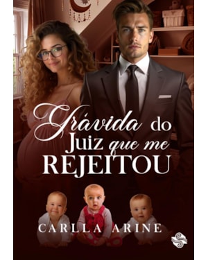Grávida do juiz que me rejeitou