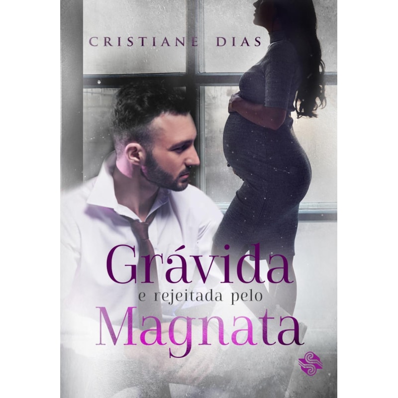 Grávida e rejeitada pelo magnata