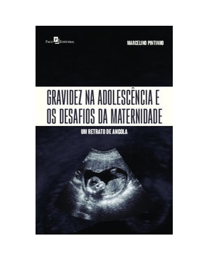 Gravidez na adolescência e os desafios da maternidade: um retrato de Angola