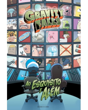 GRAVITY FALLS: AO ESQUISITO E ALÉM
