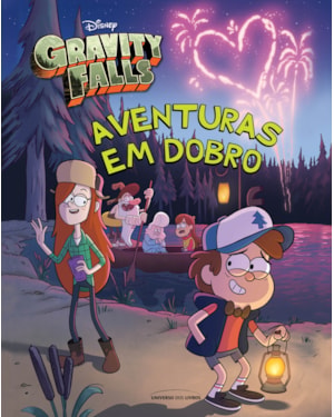 GRAVITY FALLS: AVENTURAS EM DOBRO