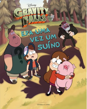 GRAVITY FALLS: ERA UMA VEZ UM SUÍNO